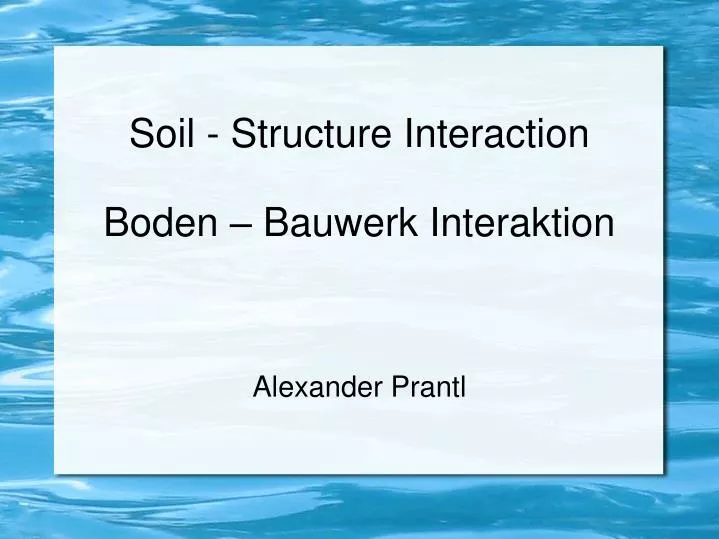 soil structure interaction boden bauwerk interaktion