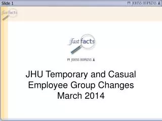 JHU Temporary and Casual Employee Group Changes March 2014