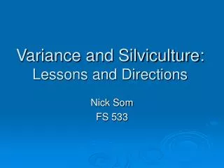 variance and silviculture lessons and directions