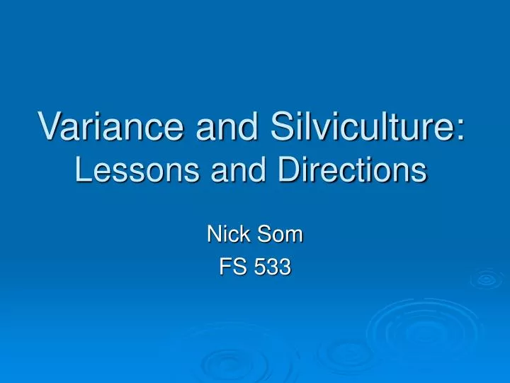 variance and silviculture lessons and directions