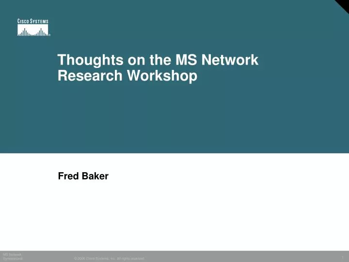 thoughts on the ms network research workshop
