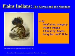 Plains Indians: The Kiowas and the Mandans