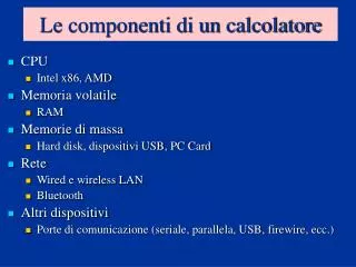 le componenti di un calcolatore