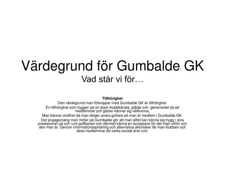 v rdegrund f r gumbalde gk vad st r vi f r