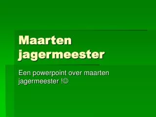 maarten jagermeester