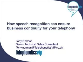 How speech recognition can ensure business continuity for your telephony
