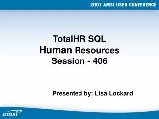 TotalHR SQL Human Resources Session - 406
