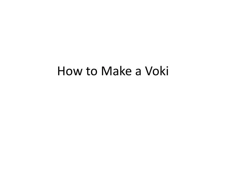 how to make a voki