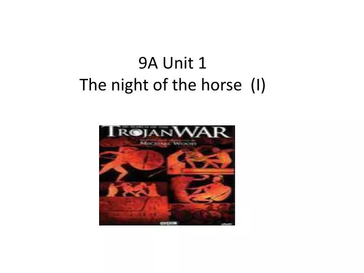 9a unit 1 the night of the horse i