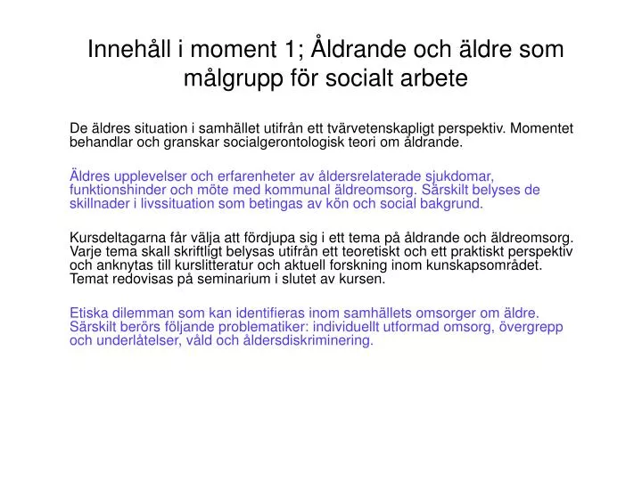 inneh ll i moment 1 ldrande och ldre som m lgrupp f r socialt arbete