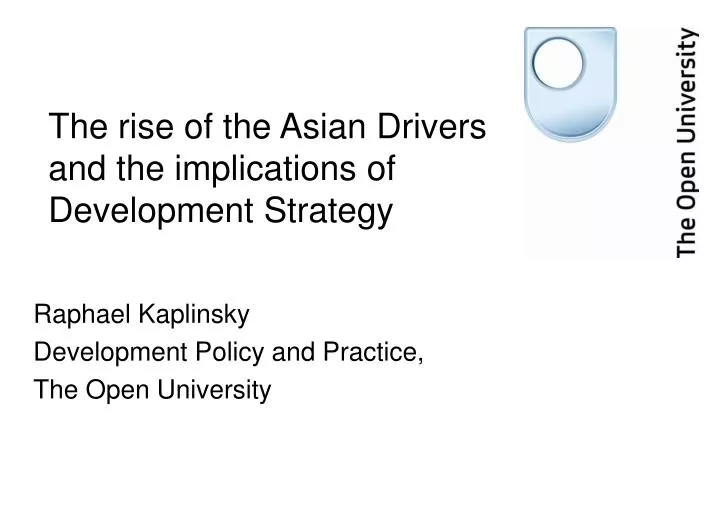 the rise of the asian drivers and the implications of development strategy