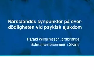 n rst endes synpunkter p ver d dligheten vid psykisk sjukdom