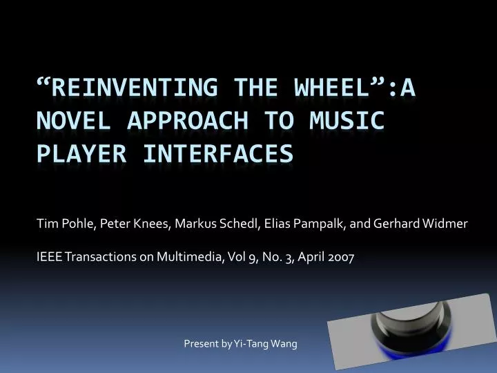 reinventing the wheel a novel approach to music player interfaces