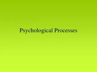 Psychological Processes