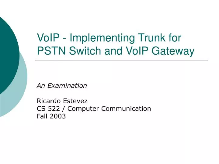 voip implementing trunk for pstn switch and voip gateway
