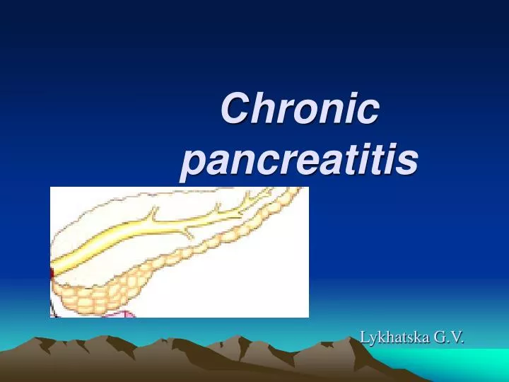 hronic pancreatitis
