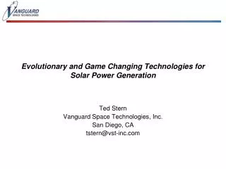 Evolutionary and Game Changing Technologies for Solar Power Generation