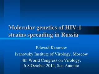 Molecular genetics of HIV-1 strains spreading in Russia