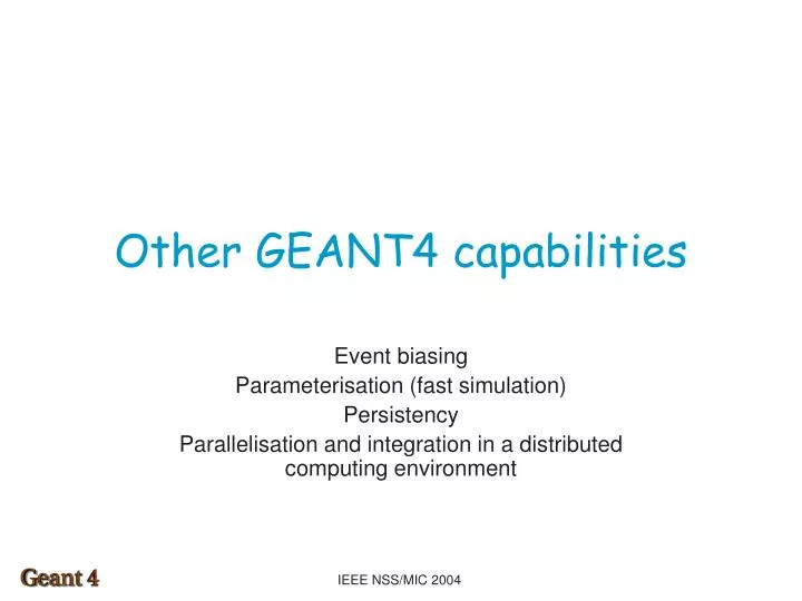 other geant4 capabilities