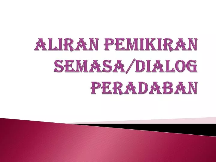 aliran pemikiran semasa dialog peradaban