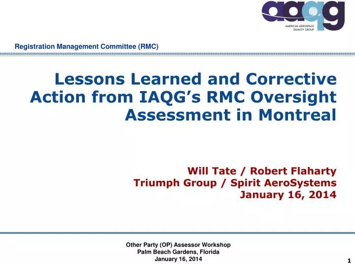 lessons learned and corrective action from iaqg s rmc oversight assessment in montreal