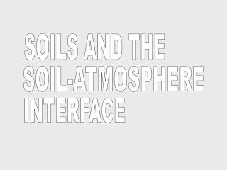 SOILS AND THE