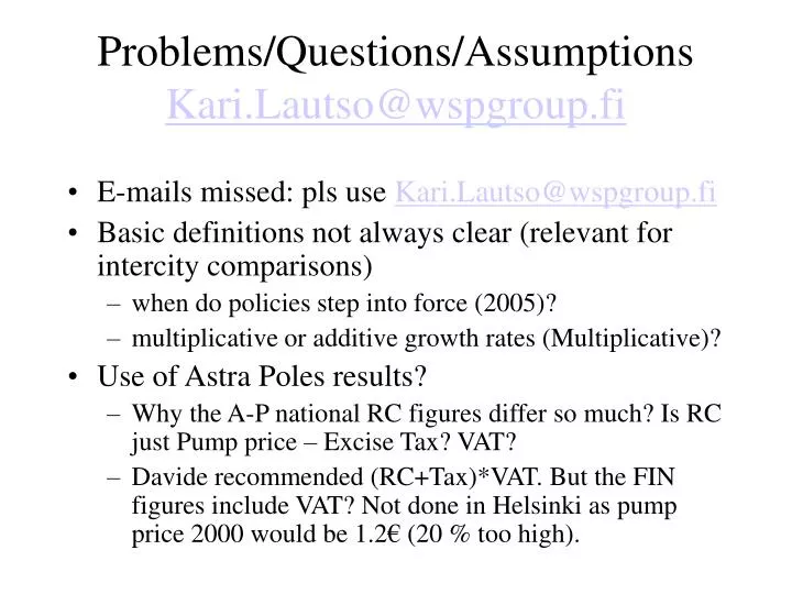 problems questions assumptions kari lautso@wspgroup fi