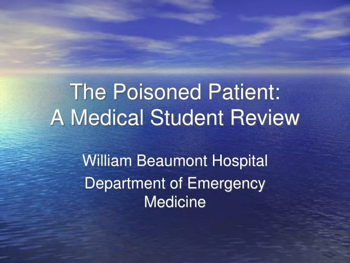 the poisoned patient a medical student review