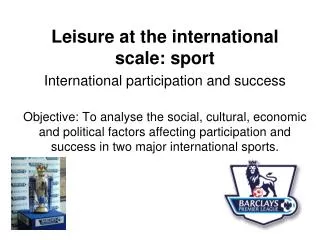 Leisure at the international scale: sport International participation and success