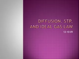Diffusion, STP, and Ideal Gas Law
