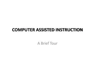 COMPUTER ASSISTED INSTRUCTION