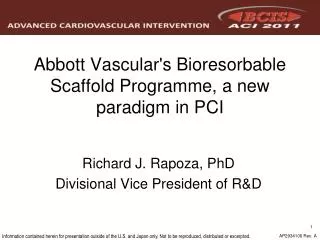 Abbott Vascular's Bioresorbable Scaffold Programme, a new paradigm in PCI