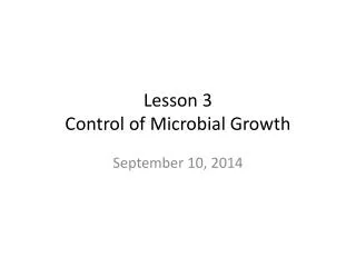 Lesson 3 Control of Microbial Growth