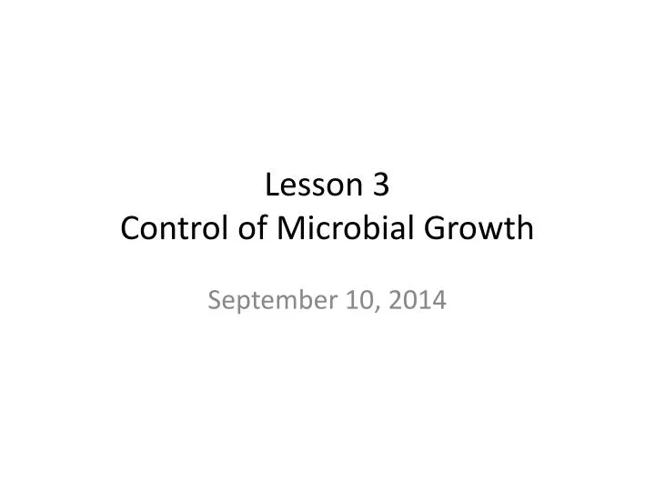 lesson 3 control of microbial growth