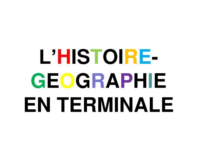 l h is t oi r e g e o g r a p h i e e n terminale