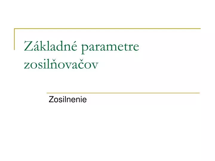 z kladn parametre zosil ova ov