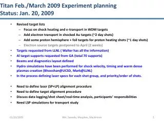 Revised target lists Focus on shock heating and e-transport in WDM targets