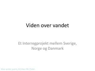 viden over vandet