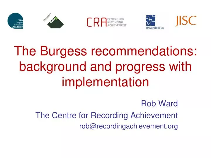 the burgess recommendations background and progress with implementation
