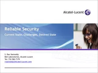 Reliable Security Current State, Challenges, Desired State