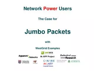 Network Power Users The Case for Jumbo Packets with WestGrid Examples