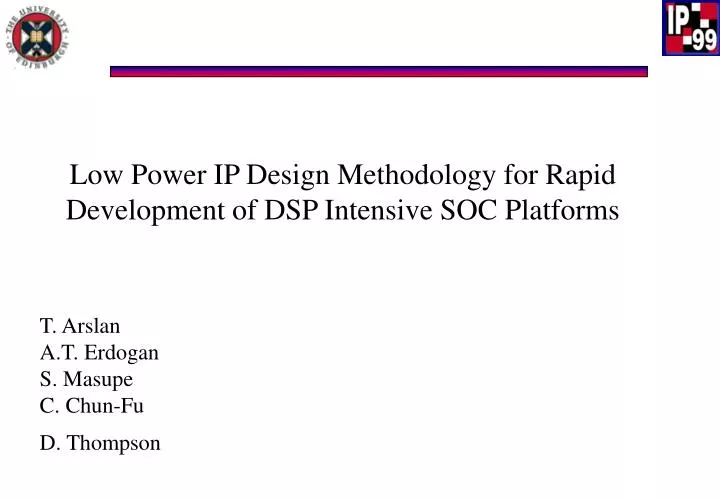 low power ip design methodology for rapid development of dsp intensive soc platforms