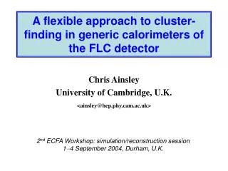 A flexible approach to cluster-finding in generic calorimeters of the FLC detector