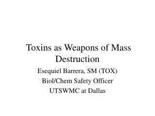 Toxins as Weapons of Mass Destruction