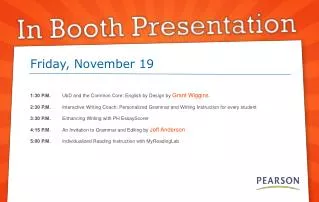 1:30 P.M. 	UbD and the Common Core: English by Design by Grant Wiggins