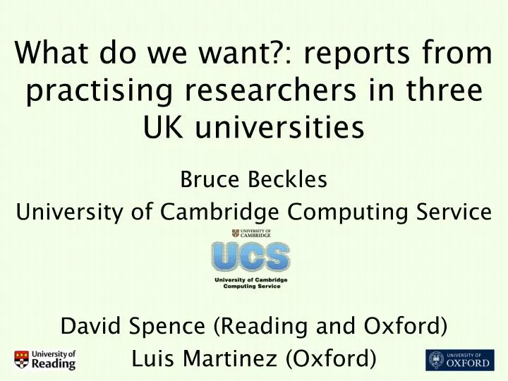 what do we want reports from practising researchers in three uk universities