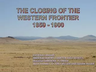 The Closing of the Western Frontier 1859 - 1900