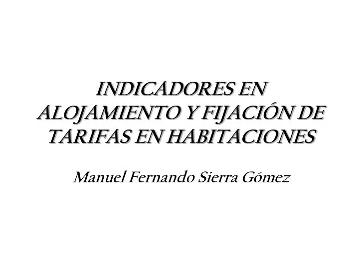 indicadores en alojamiento y fijaci n de tarifas en habitaciones