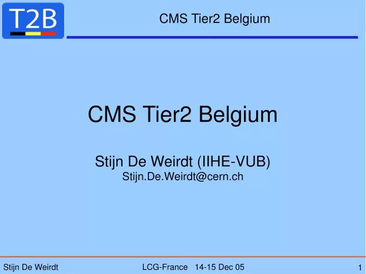 cms tier2 belgium stijn de weirdt iihe vub stijn de weirdt@cern ch