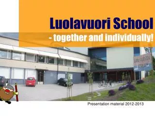 Luolavuori School - together and individually!